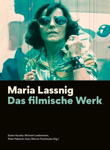 Maria Lassnig - Das filmische Werk [German-language Edition]