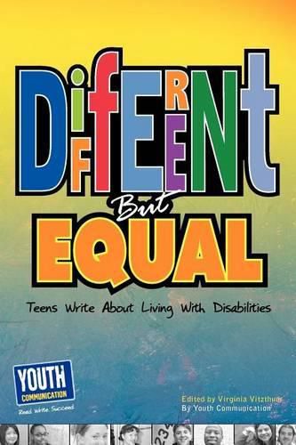 Cover image for Different But Equal: Teens Write about Living with Disabilities