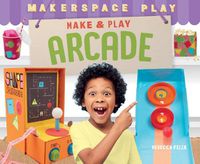 Cover image for Make & Play Arcade