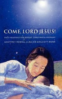 Cover image for Come, Lord Jesus!: Daily Readings for Advent, Christmas, and Epiphany