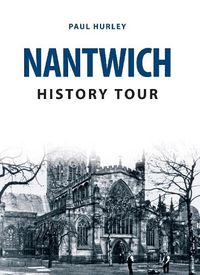 Cover image for Nantwich History Tour