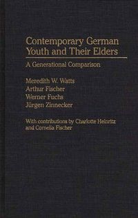 Cover image for Contemporary German Youth and Their Elders: A Generational Comparison