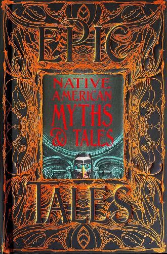 Cover image for Native American Myths & Tales: Epic Tales