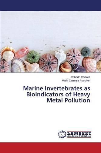 Cover image for Marine Invertebrates as Bioindicators of Heavy Metal Pollution