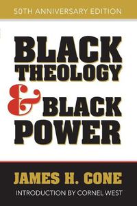 Cover image for Black Theology and Black Power: 50th Anniversary Edition