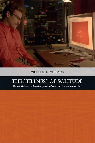 Cover image for The Stillness of Solitude: Romanticism and Contemporary American Independent Film