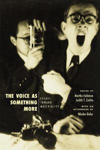 Cover image for The Voice as Something More: Essays Toward Materiality