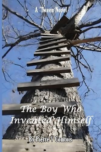 Cover image for The Boy Who Invented Himself