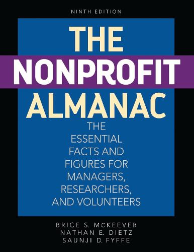 Cover image for The Nonprofit Almanac: The Essential Facts and Figures for Managers, Researchers, and Volunteers