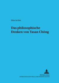 Cover image for Das Philosophische Denken Von Tasan Ch&#335;ng