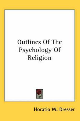 Cover image for Outlines of the Psychology of Religion