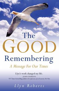 Cover image for Good Remembering, The - A Message for our Times