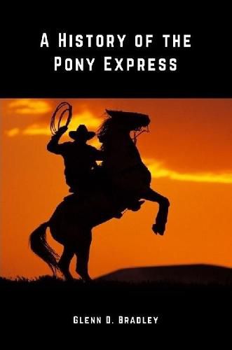 Cover image for A History of The Pony Express