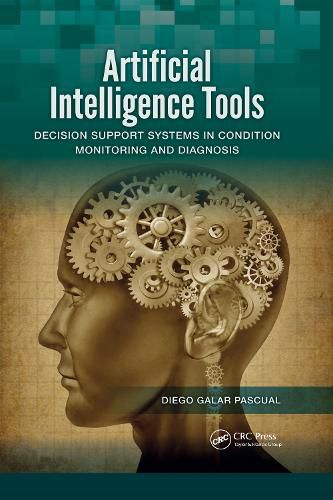 Cover image for Artificial Intelligence Tools: Decision Support Systems in Condition Monitoring and DIagnosis