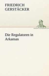 Cover image for Die Regulatoren in Arkansas