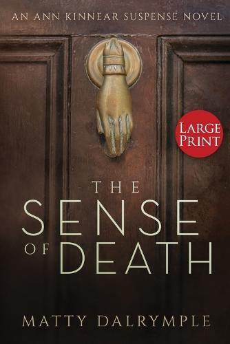 Cover image for The Sense of Death: An Ann Kinnear Suspense Novel - Large Print Edition