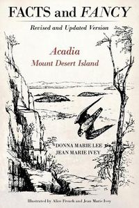 Cover image for Facts and Fancy: Acadia Mount Desert Island - Revised and Updated Version