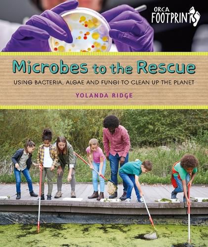 Microbes to the Rescue