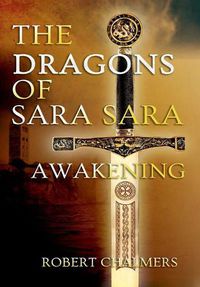 Cover image for The Dragons of Sara Sara - Awakening