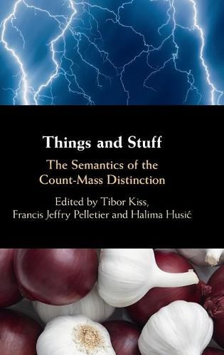 Cover image for Things and Stuff: The Semantics of the Count-Mass Distinction