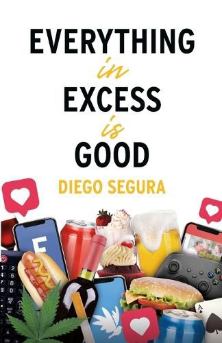 Cover image for Everything in Excess is Good