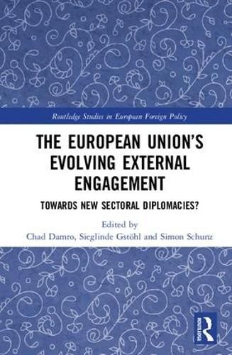 Cover image for The European Union's Evolving External Engagement: Towards New Sectoral Diplomacies?