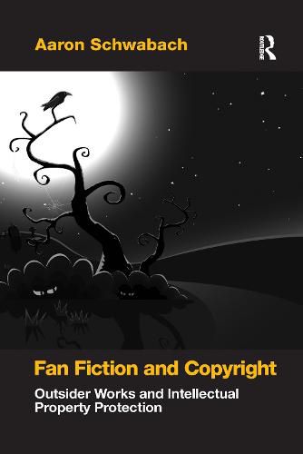 Cover image for Fan Fiction and Copyright: Outsider Works and Intellectual Property Protection