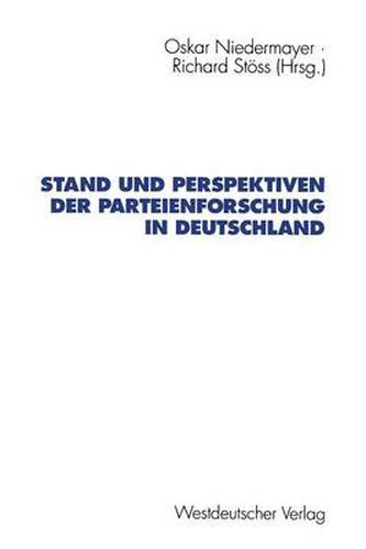 Cover image for Stand und Perspektiven der Parteienforschung in Deutschland