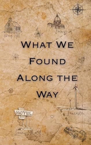 Cover image for What We Found Along the Way