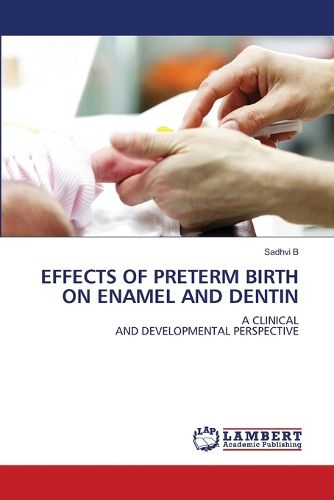 Cover image for Effects of Preterm Birth on Enamel and Dentin