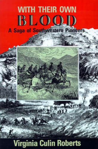 Cover image for With Their Own Blood: A Saga of Southwestern Pioneers