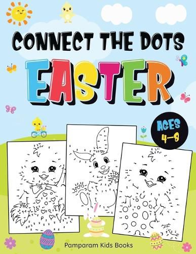 Cover image for Connect the Dots Easter: Fun Dot to Dot Activity Book for Kids Ages 4-8 50 Challenging Puzzles Workbook