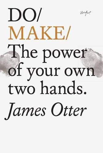 Cover image for Do Make: The Power Of Your Own Two Hands.