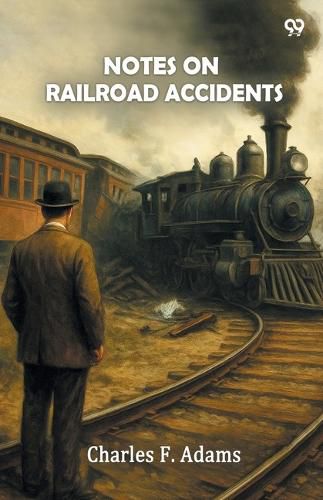 Cover image for Notes On Railroad Accidents (Edition1)