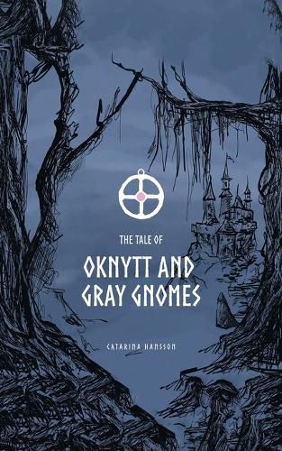 Cover image for The Tale of Oknytt & Gray Gnomes