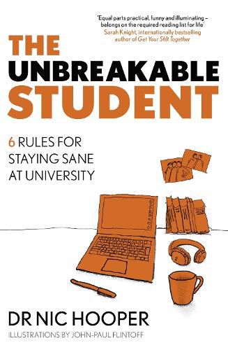 Cover image for The Unbreakable Student: 6 Rules for Staying Sane at University