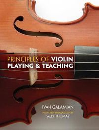 Cover image for Principles Of Violin Playing And Teaching