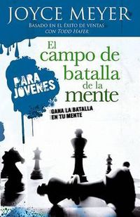 Cover image for El Campo de Batalla de la Mente Para Jovenes: Gana La Batalla En Tu Mente