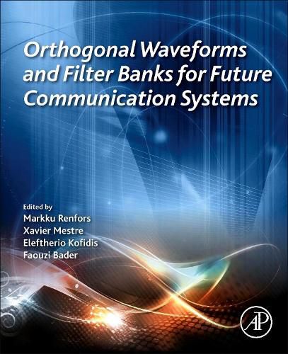 Cover image for Orthogonal Waveforms and Filter Banks for Future Communication Systems