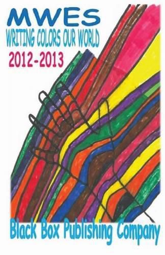 Cover image for MWES Writing Colors Our World: 2012-2013