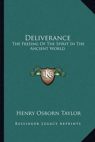 Cover image for Deliverance: The Freeing of the Spirit in the Ancient World