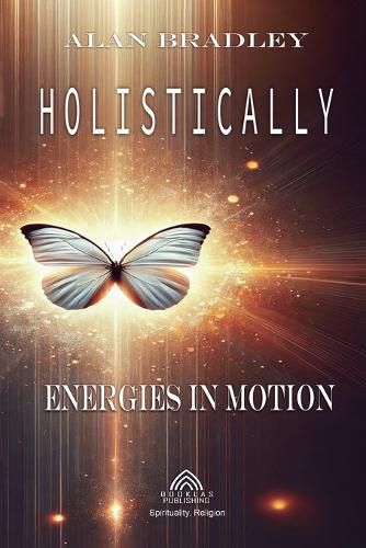 Cover image for Holistically - Energies in Motion