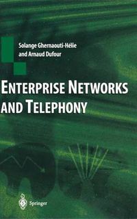 Cover image for Enterprise Networks and Telephony: From Technology to Business Strategy