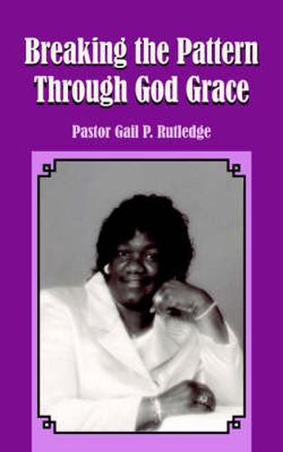 Cover image for Breaking the Pattern Through God Grace