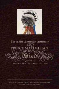Cover image for The North American Journals of Prince Maximilian of Wied: September 1833-August 1834