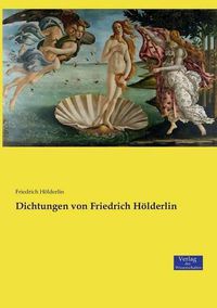 Cover image for Dichtungen von Friedrich Hoelderlin