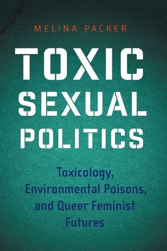 Cover image for Toxic Sexual Politics