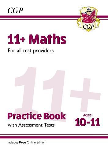 11+ Maths Practice Book & Assessment Tests - Ages 10-11 (for all test providers)