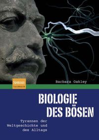 Cover image for Biologie Des Boesen: Tyrannen Der Weltgeschichte Und Des Alltags