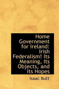 Cover image for Home Government for Ireland